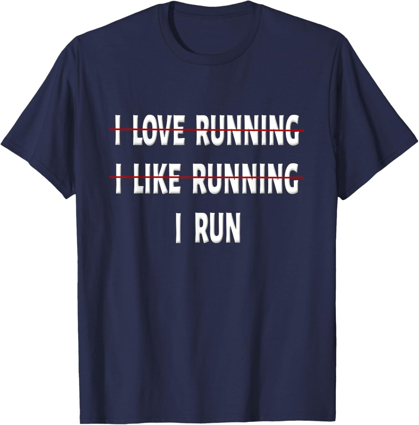 I Love Running I Hate Running Shirt Funny Running Shirt Gift T-Shirt - T-Shirt | Navy