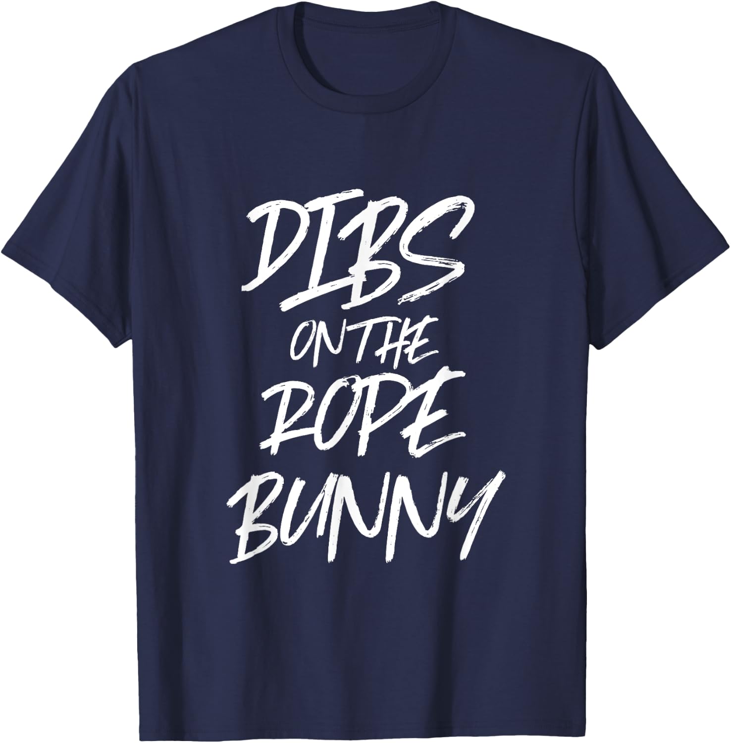 Dibs On The Rope Bunny Funny T Shirt Bdsm Bondage Suspension T-Shirt - T-Shirt | Navy