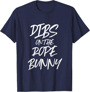 Dibs On The Rope Bunny Funny T Shirt Bdsm Bondage Suspension T-Shirt - T-Shirt | Navy