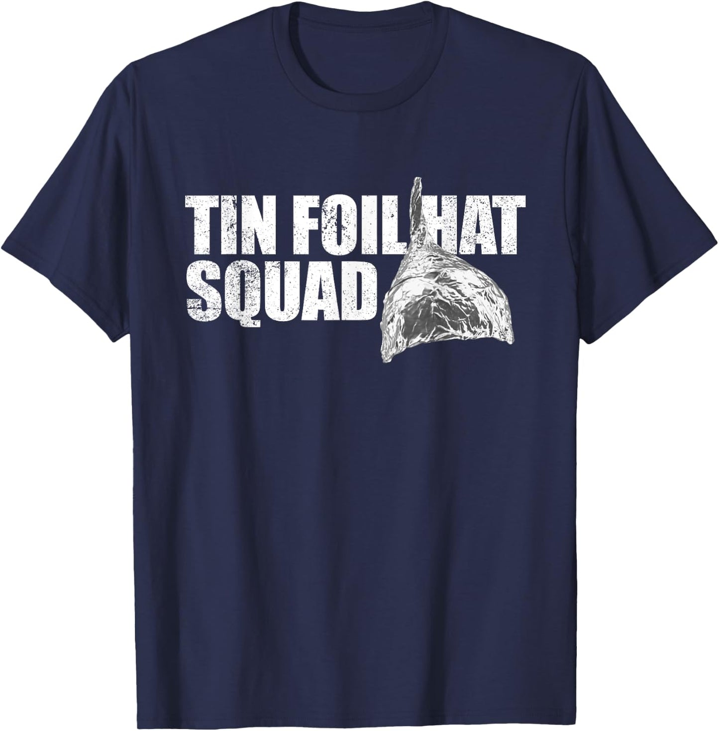Tin Foil Hat Squad Funny Conspiracy Theory Team Tin Foil Hat T-Shirt - T-Shirt | Navy