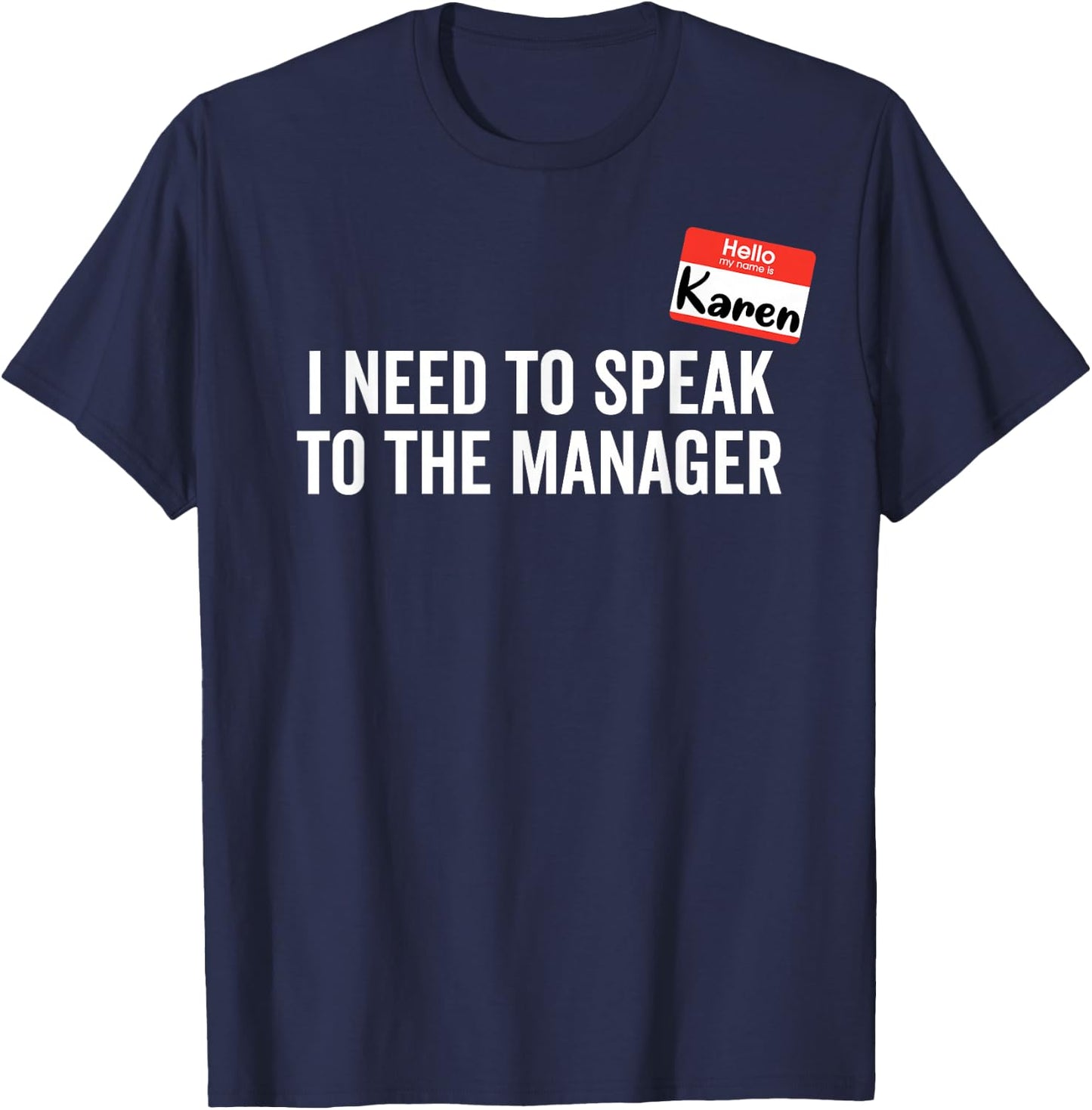 Karen Costume I Need to Speak with the Manager , black T-Shirt - T-Shirt | Navy