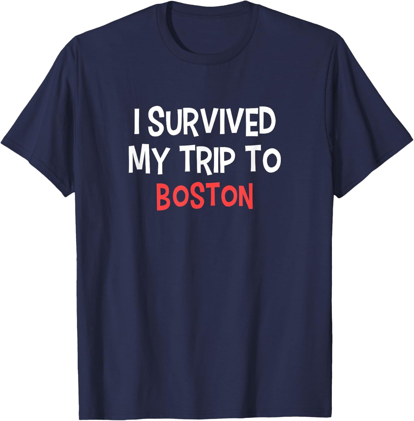 I Survived My Trip To BOSTON Simple City BOSTON T-Shirt - T-Shirt | Navy