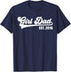 Girl Dad Est 2016 Retro Proud Vintage Father of Daughters T-Shirt - T-Shirt | Navy