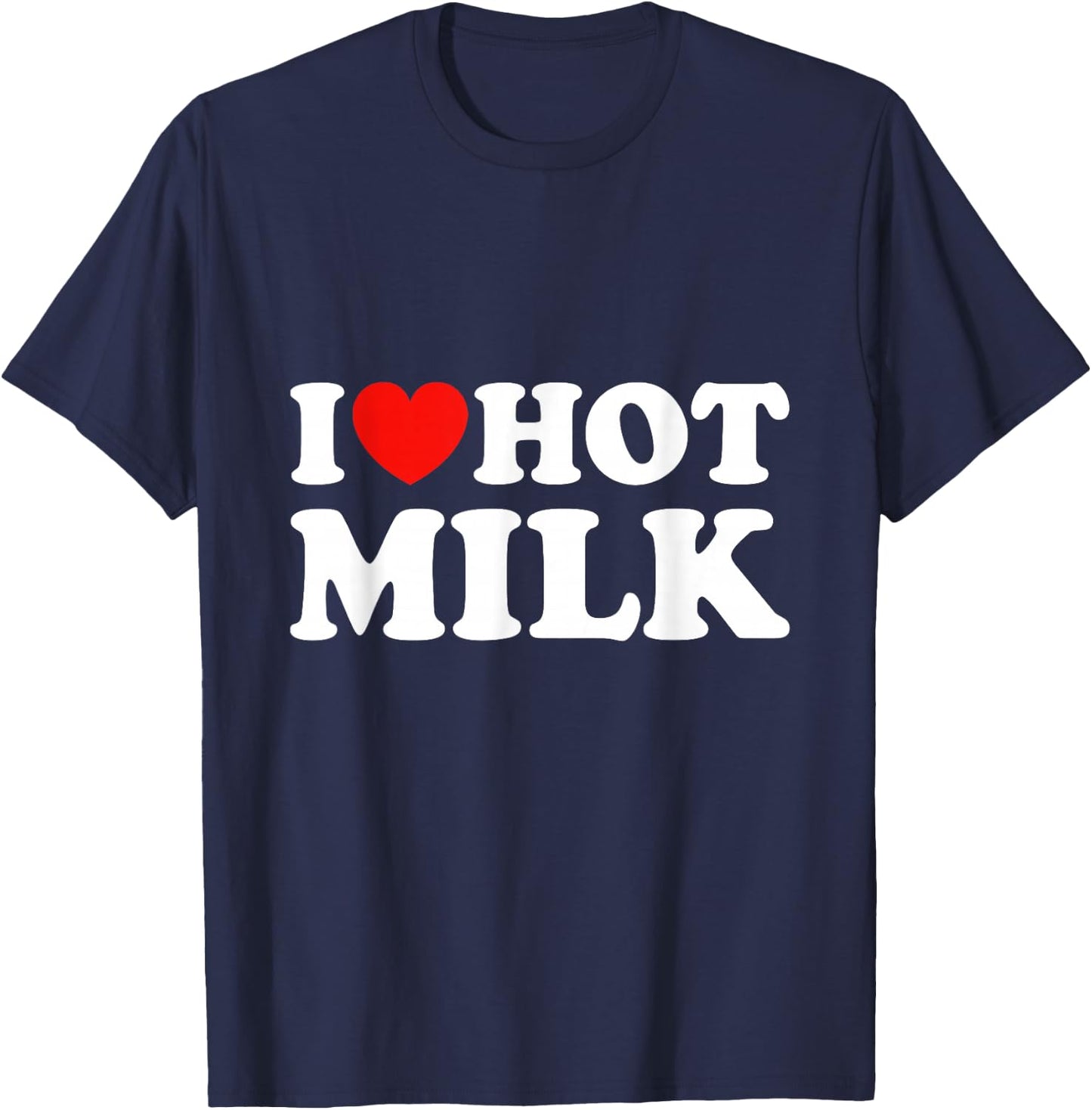 I Love Hot Milk T-Shirt - T-Shirt | Navy