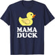 Mama Duck Funny Mother Bird Gift T-Shirt - T-Shirt | Navy