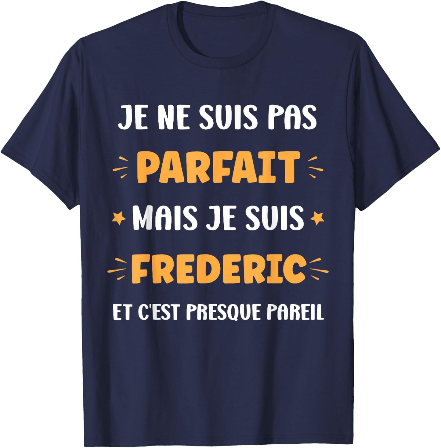 First name I'm not perfect but I'm Frederic , Black, S T-Shirt - T-Shirt | Navy