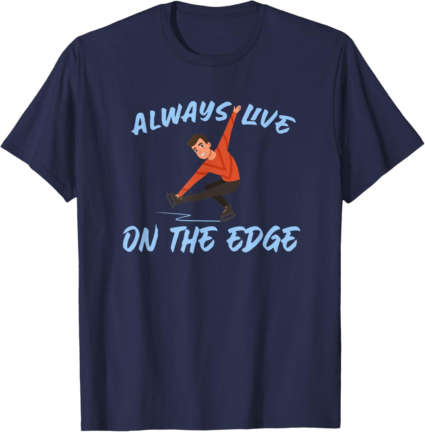 Boys Ice Skating - Always Live On The Edge T-Shirt - T-Shirt | Navy