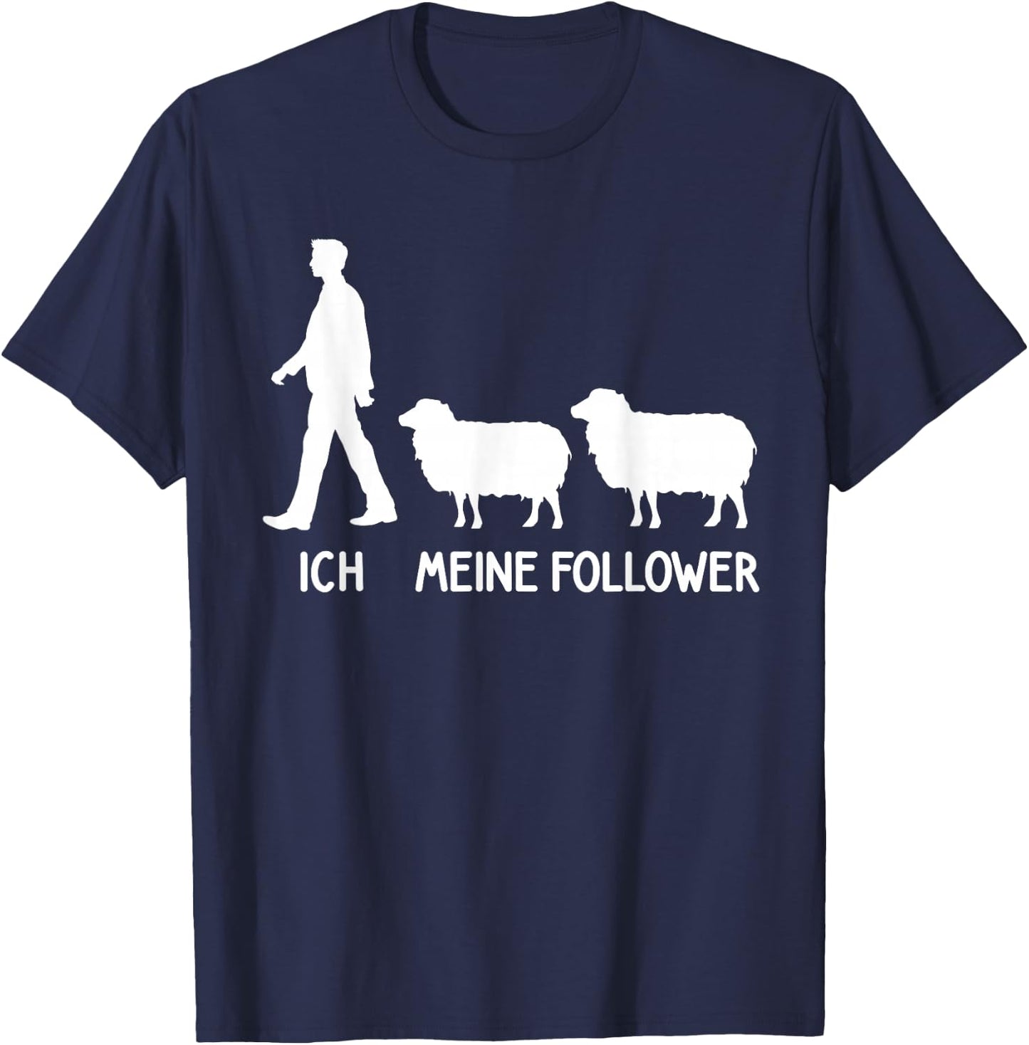Lustiges Landwirt Bauer Schaf Hirte Sheep Kostüm Ich Meine Follower Sheep Breeder Lover Sheep Saying Black Small EU Small Regular M T-Shirt - T-Shirt | Navy