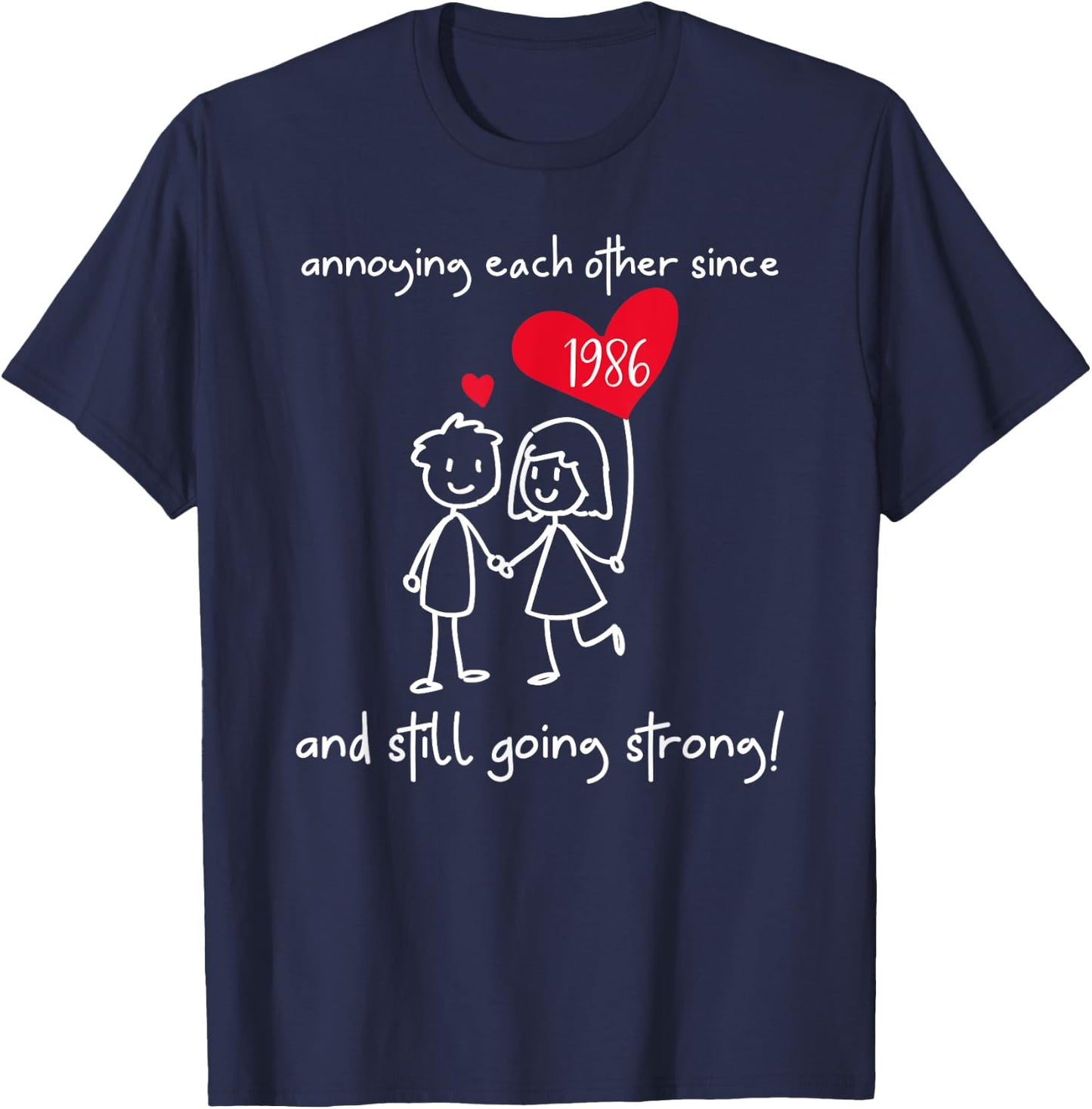 Annoying Each Other Since 1986 Couples Wedding Anniversary T-Shirt - T-Shirt | Navy