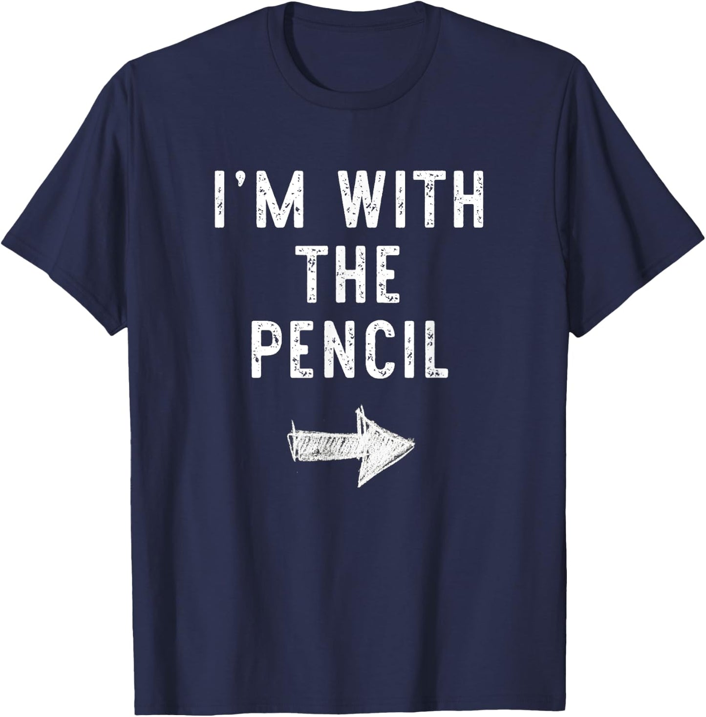 I'm With The Pencil Costume Halloween Matching Couple T-Shirt - T-Shirt | Navy