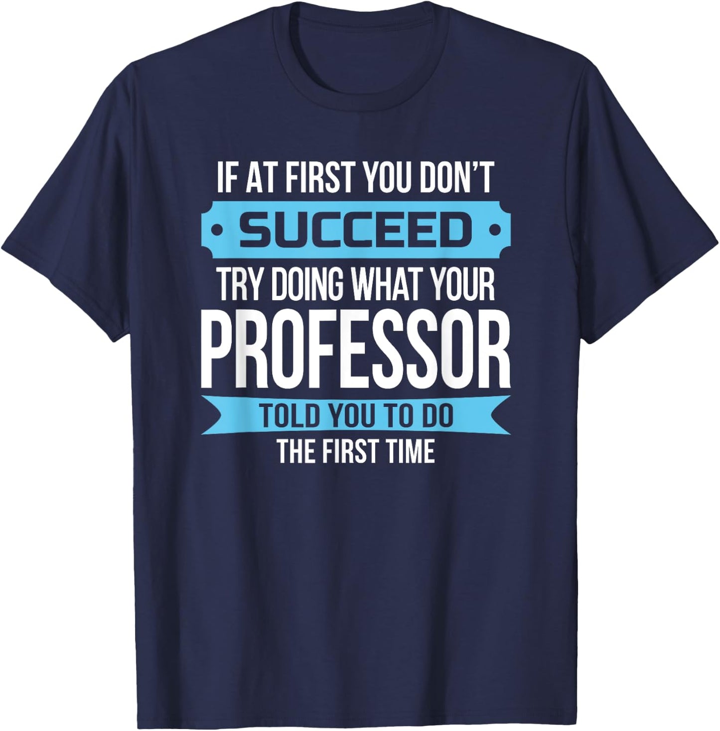 Professor Funny Appreciation Gift T-Shirt - T-Shirt | Navy