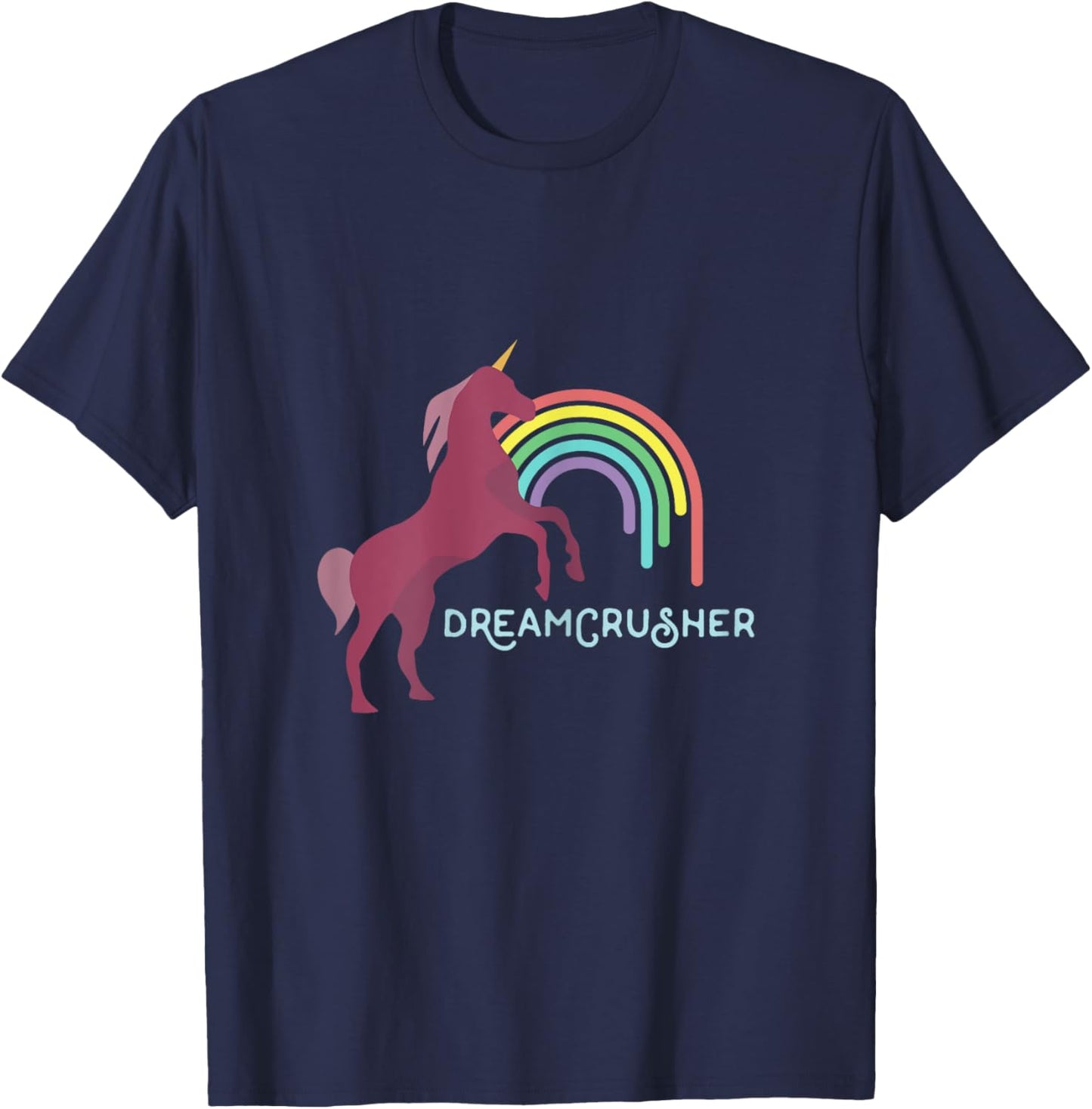 Dreamcrusher Unicorn and Rainbow Novelty T-Shirt - T-Shirt | Navy