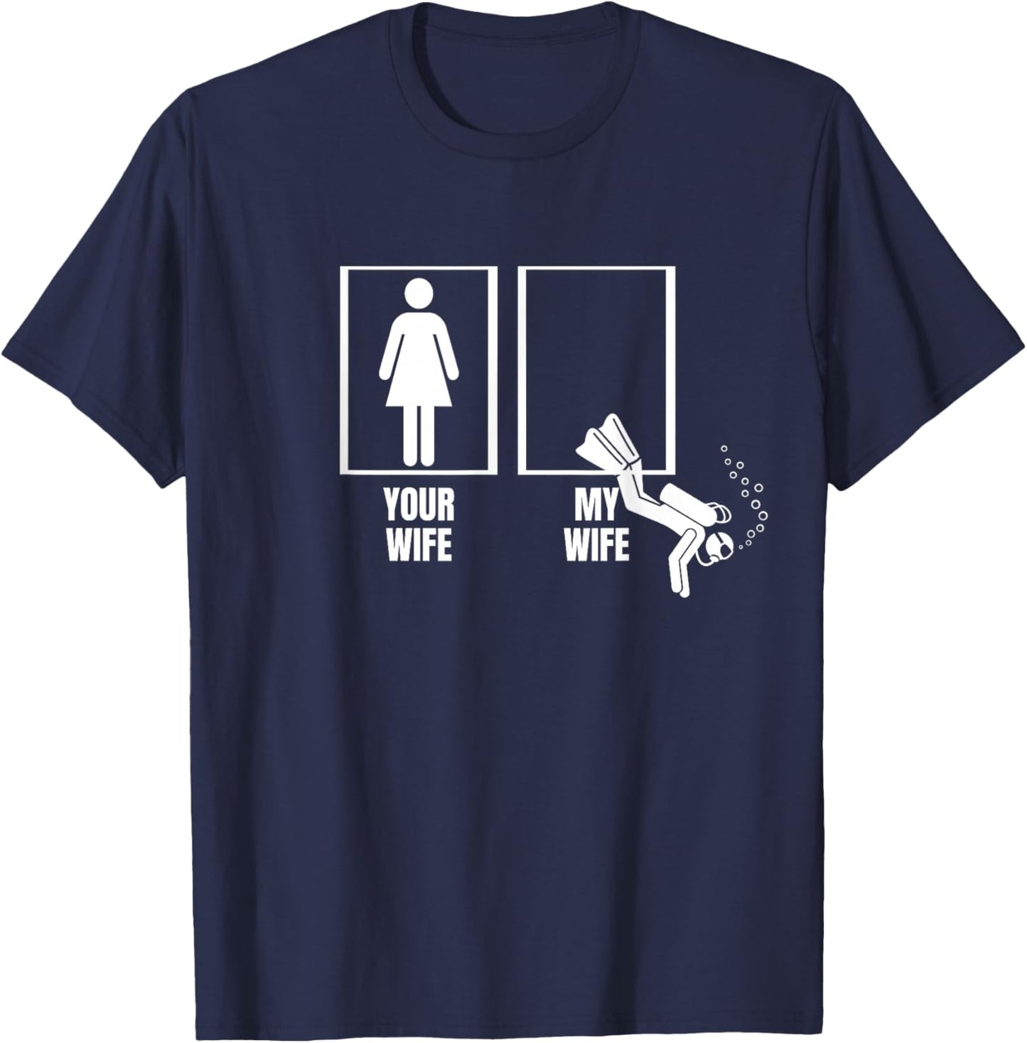 Scuba Diving Your Wife My Wife Proud Husband Scuba Diver T-Shirt - T-Shirt | Navy
