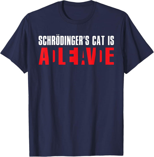 Schrodingers Cat Shirt Alive Or Dead Physics Birthday Men Women Kids T-Shirt - T-Shirt | Navy