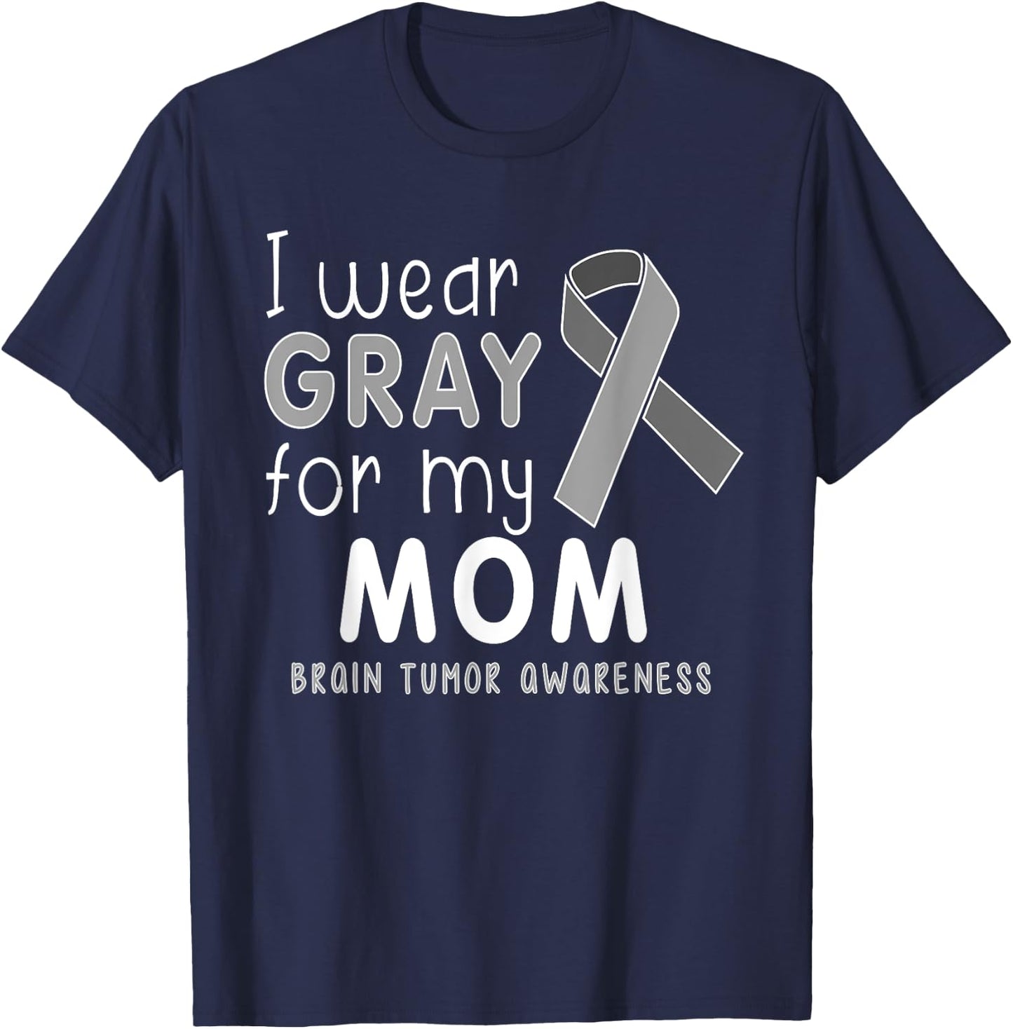 Child Youth I Wear Gray for My Mom, Brain Tumor Awareness T-Shirt - T-Shirt | Navy