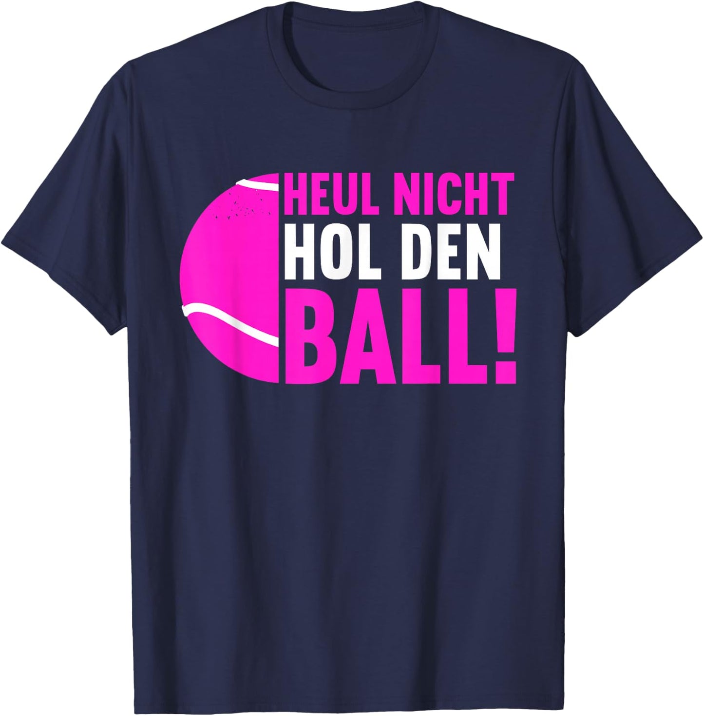 Funny Padel Tennis Padel Player Sayings Women's "Hol Den Ball" , black T-Shirt - T-Shirt | Navy