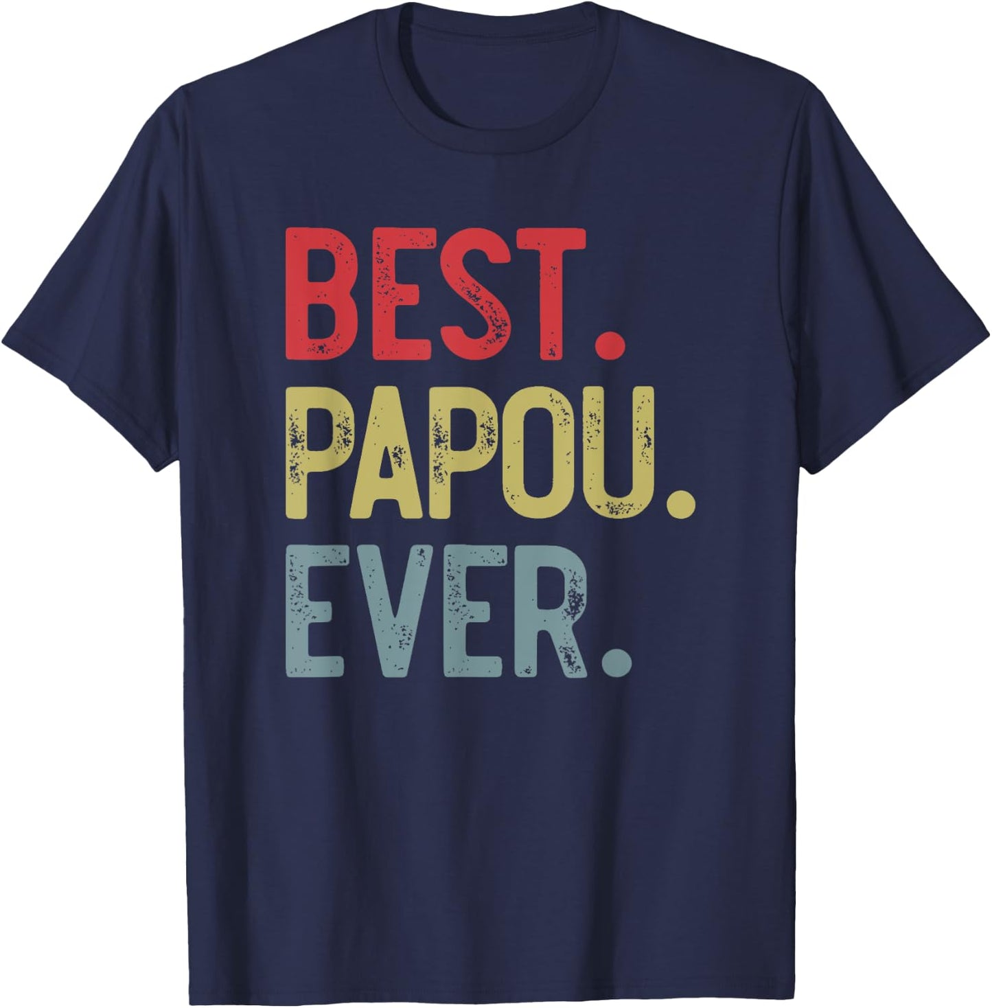 Best Papou Ever Vintage Father's Day for Grandpa T-Shirt - T-Shirt | Navy