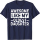 Awesome Like My Oldest Daughter T-Shirt - T-Shirt | Navy