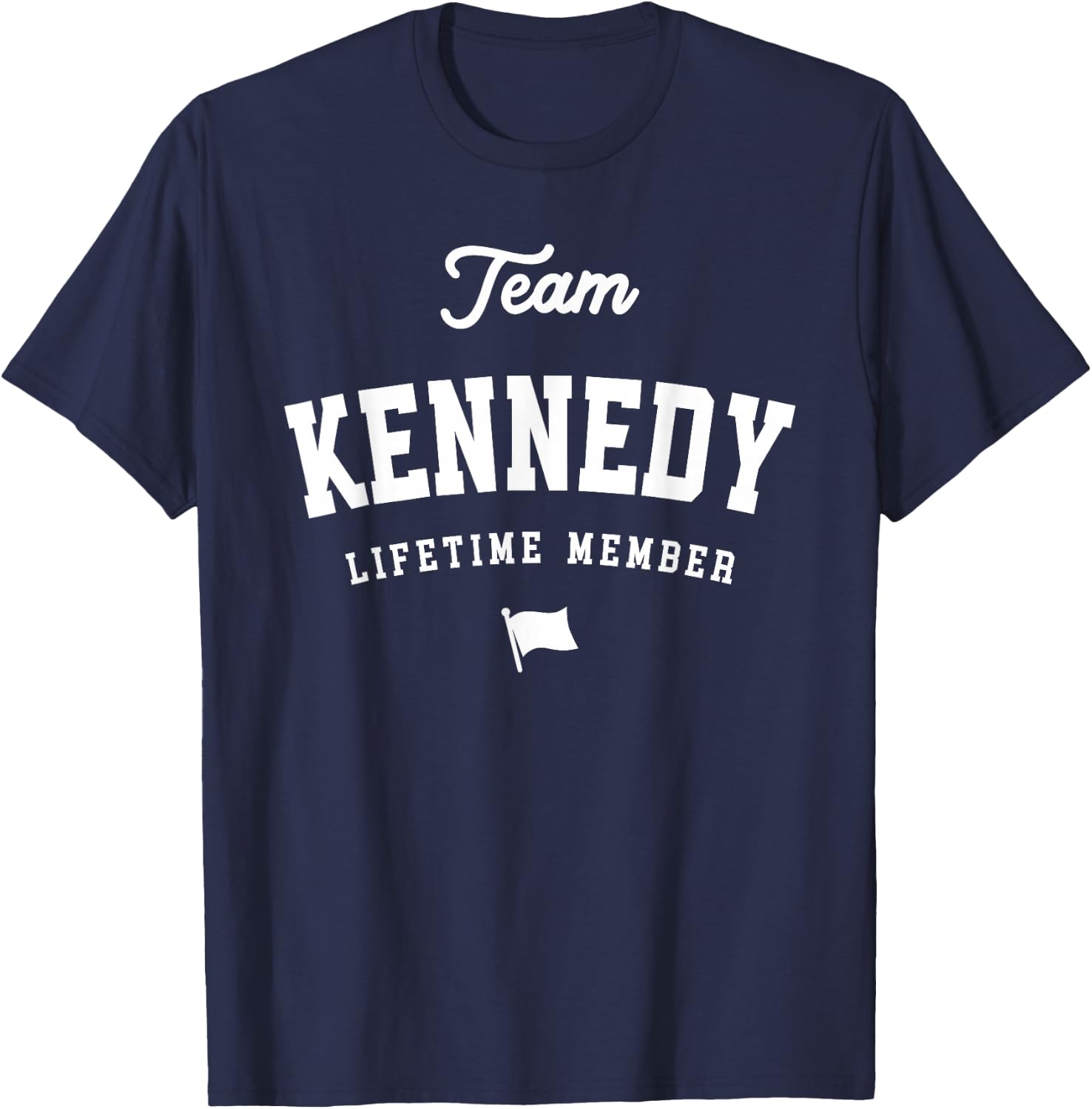 Team Kennedy Lifetime Member Funny Name Kennedy T-Shirt - T-Shirt | Navy
