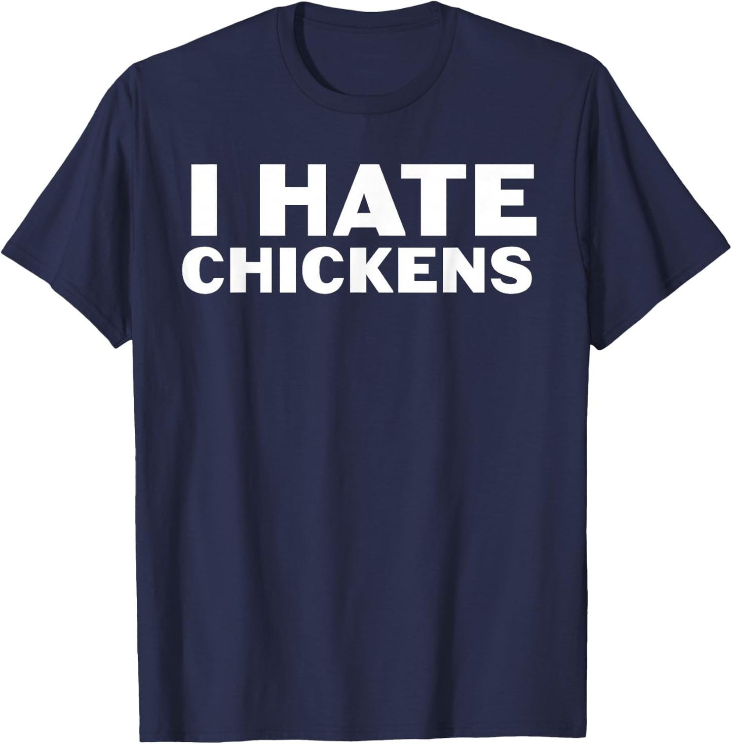 I hate - chickens T-Shirt - T-Shirt | Navy