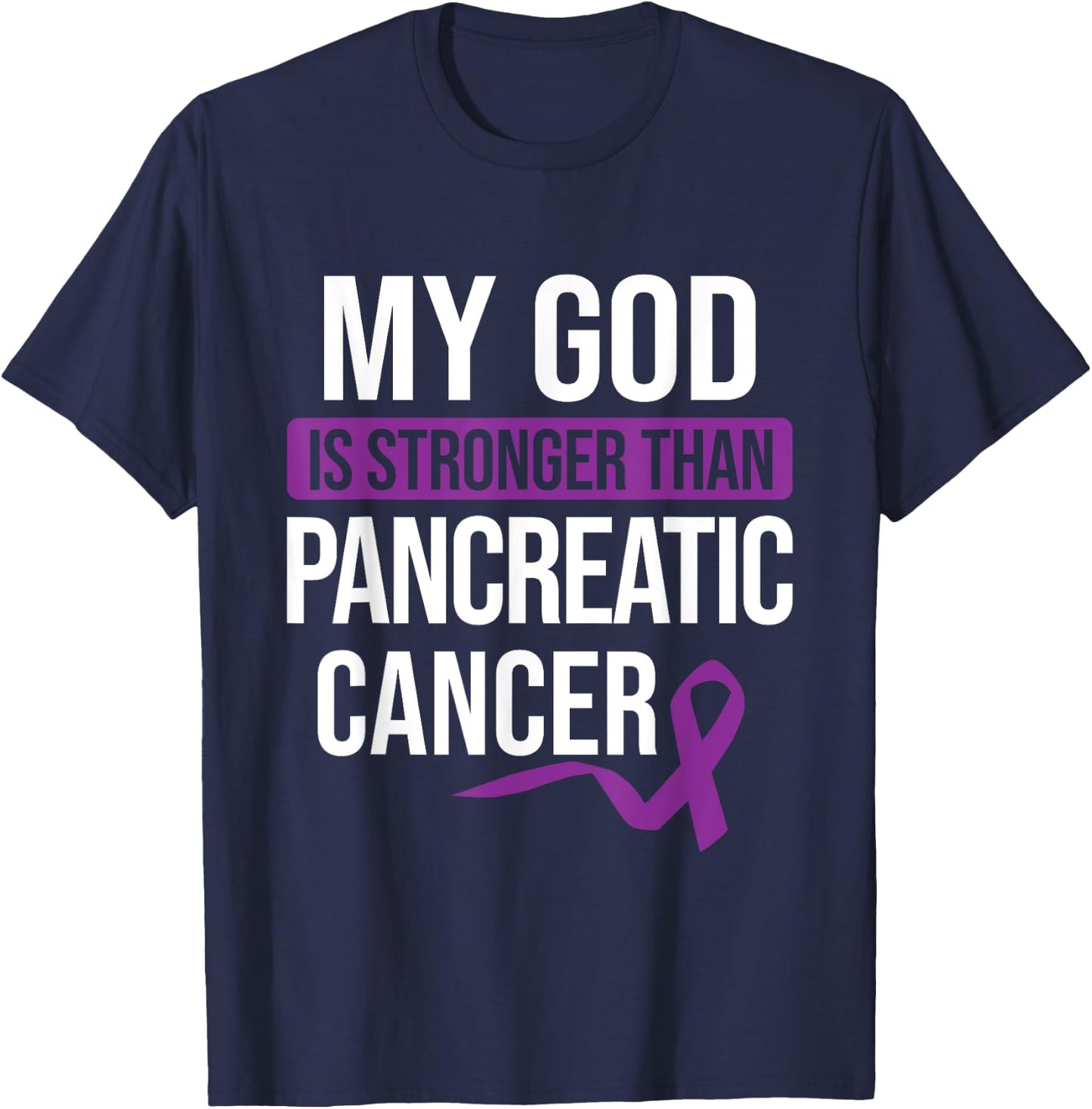 God Stronger than Pancreatic Cancer Cancer Awareness T-Shirt - T-Shirt | Navy