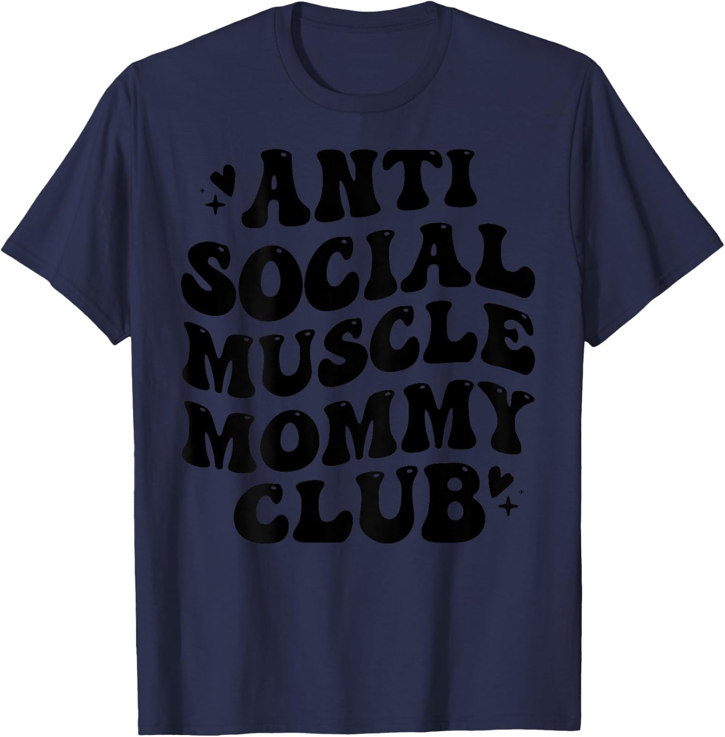 Anti Social Muscle Mommy Club Groovy Pump Cover Funny T-Shirt - T-Shirt | Navy