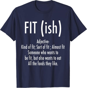 Fit (ish) Word Definition - Funny Workout Fitness T-Shirt - T-Shirt | Navy