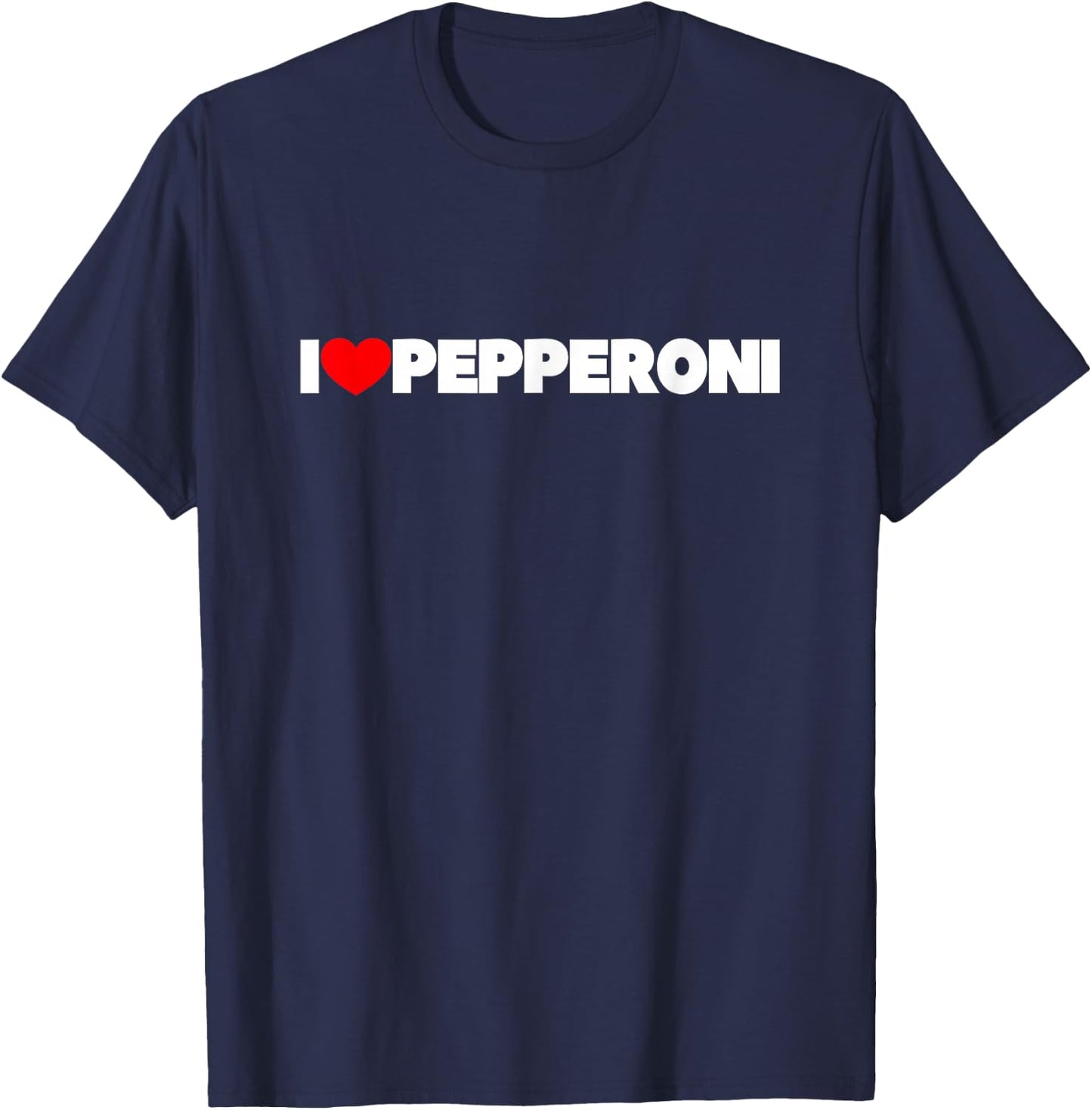 I Love (Heart) Pepperoni T-Shirt - T-Shirt | Navy