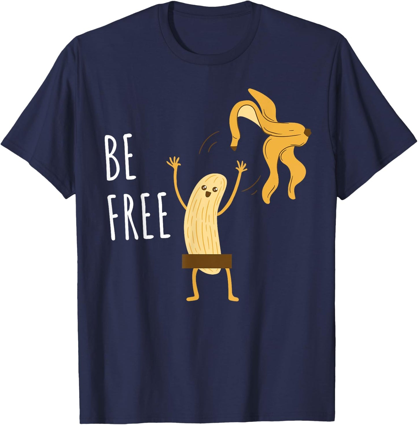 Nudist Humor Be Free Banana Nudity Naturist T-Shirt - T-Shirt | Navy