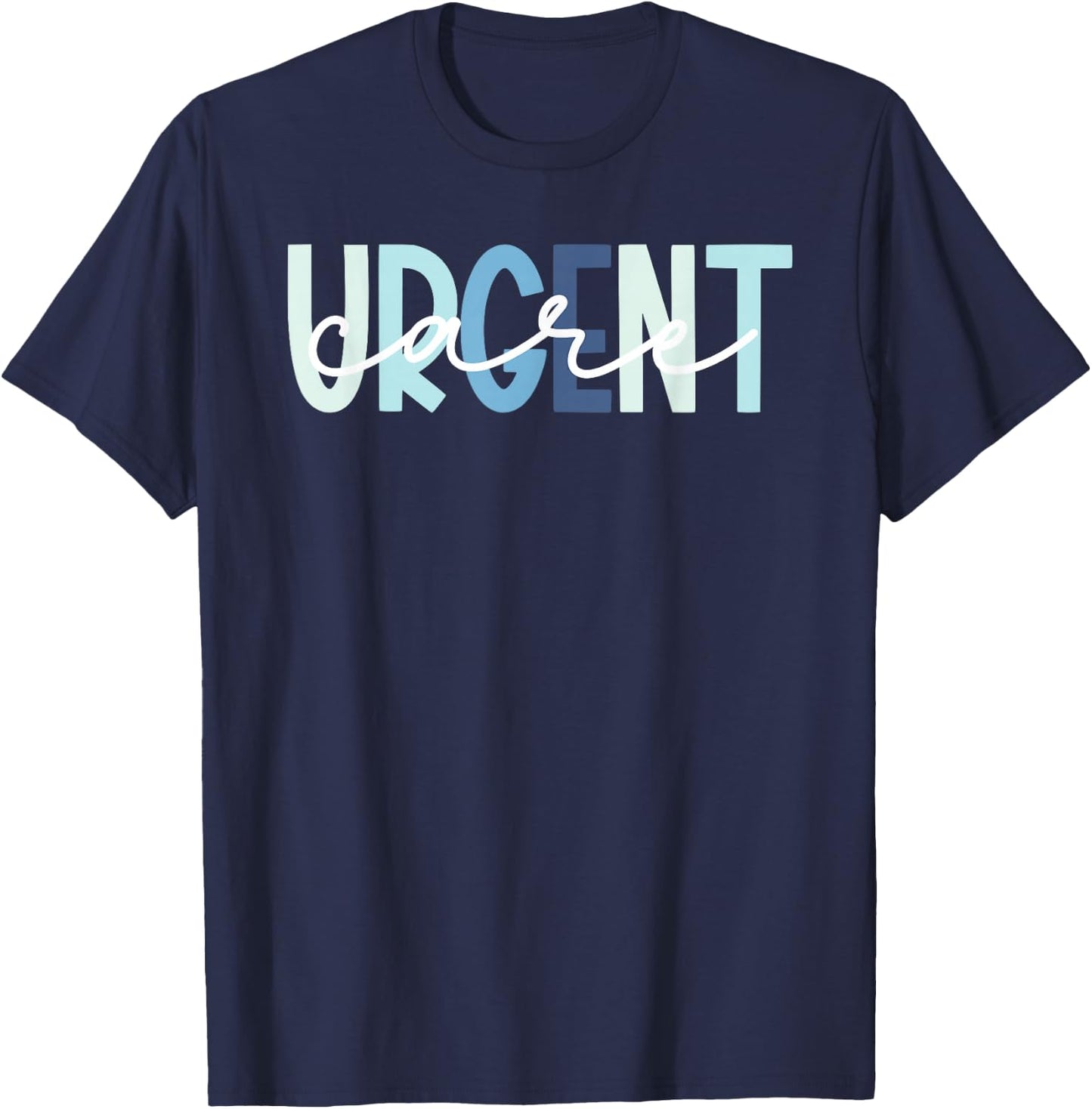 Urgent Care Department Appreciation Urgent Care Nurse T-Shirt - T-Shirt | Navy