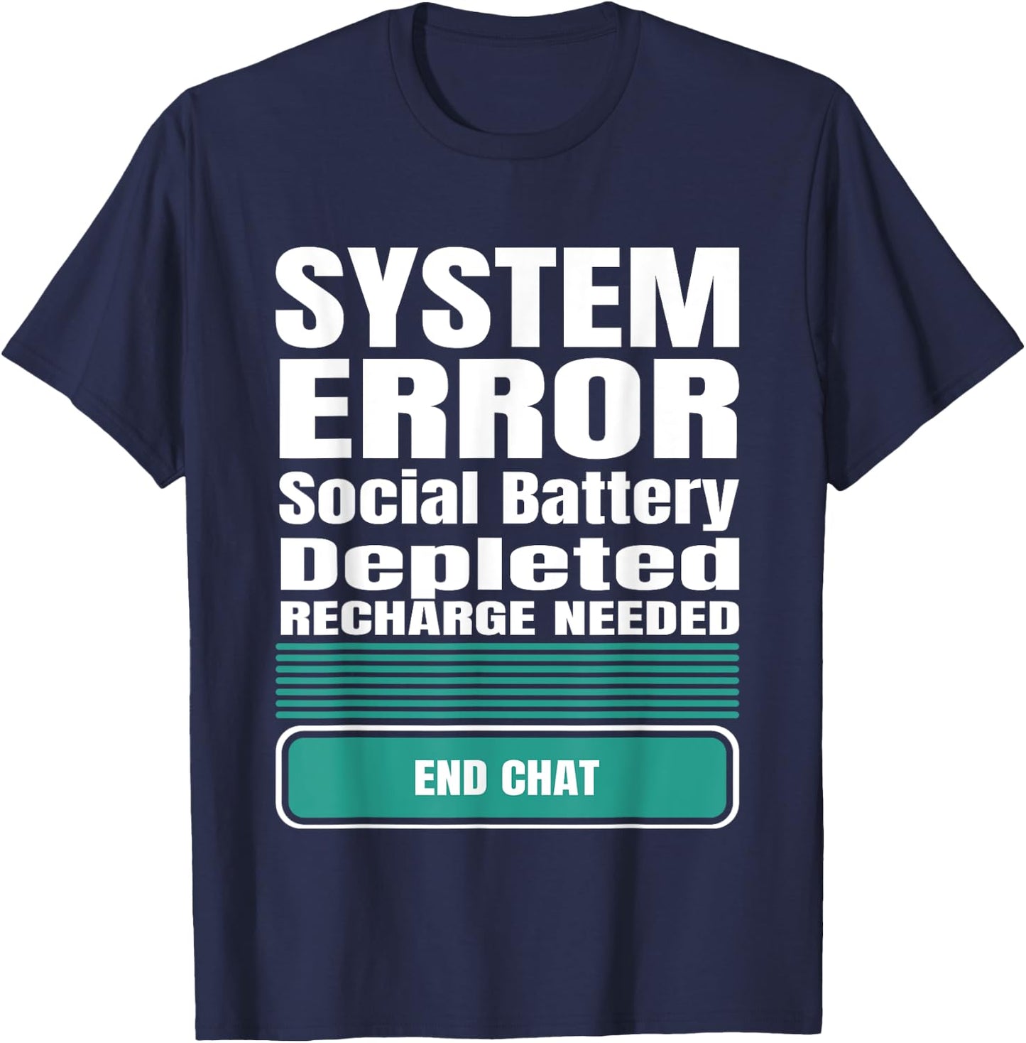 Funny System Error: Social Battery Depleted T-Shirt - T-Shirt | Navy