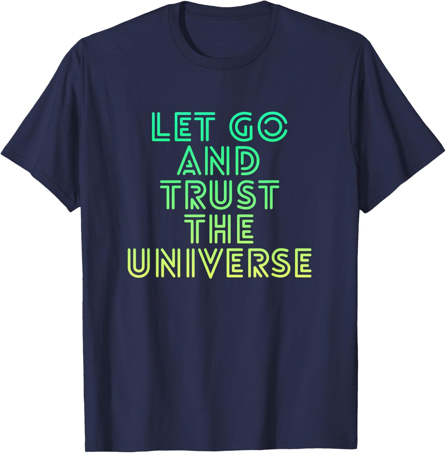 Let Go And Trust The Universe Mindfulness T-Shirt - T-Shirt | Navy