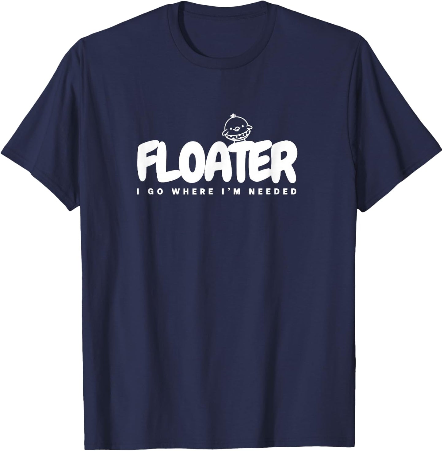 Funny Floater Shirt for Teachers T-Shirt - T-Shirt | Navy