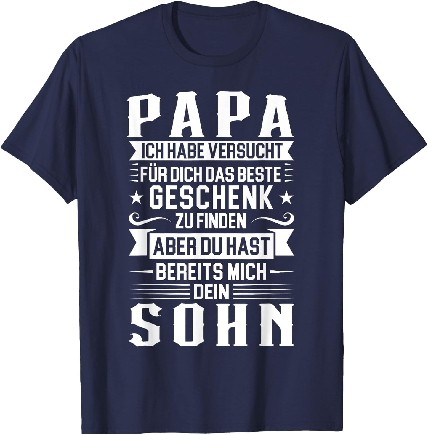 Papa ich habe versucht für dich das beste Papa T-Shirt - T-Shirt | Navy