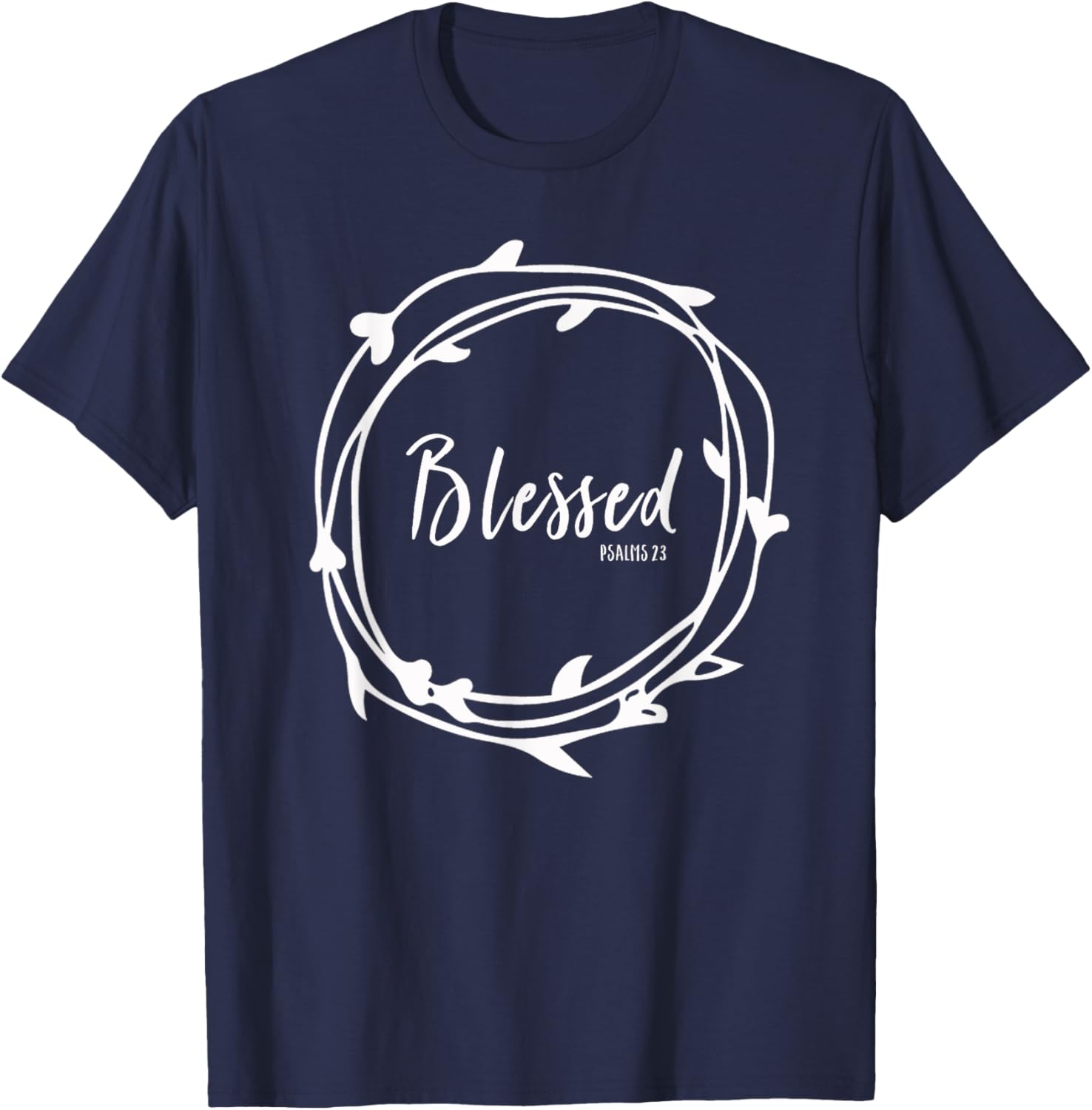 Blessed Jesus Psalms 23 Bible Verse Faith Grief Hope Church T-Shirt - T-Shirt | Navy