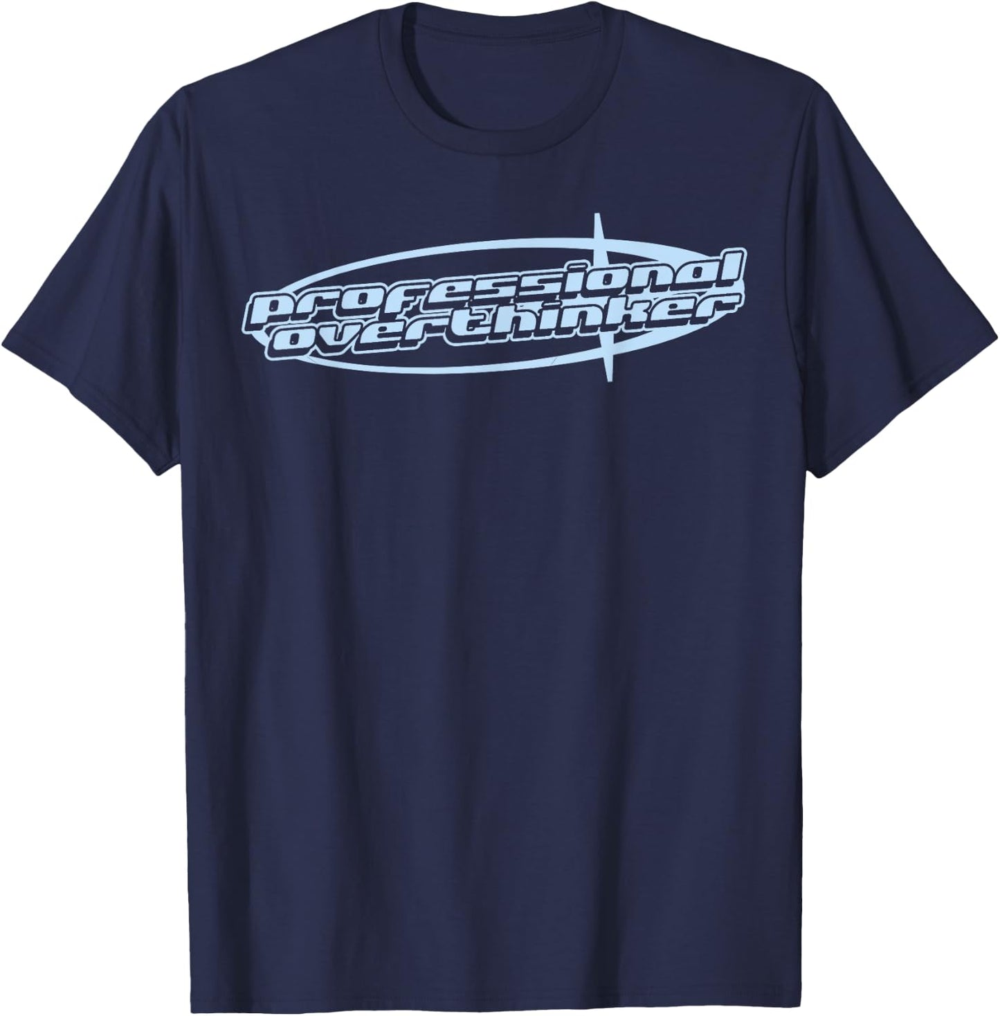 Professional Overthinker Joke Funny y2k Aesthetic 2000s 90s T-Shirt - T-Shirt | Navy