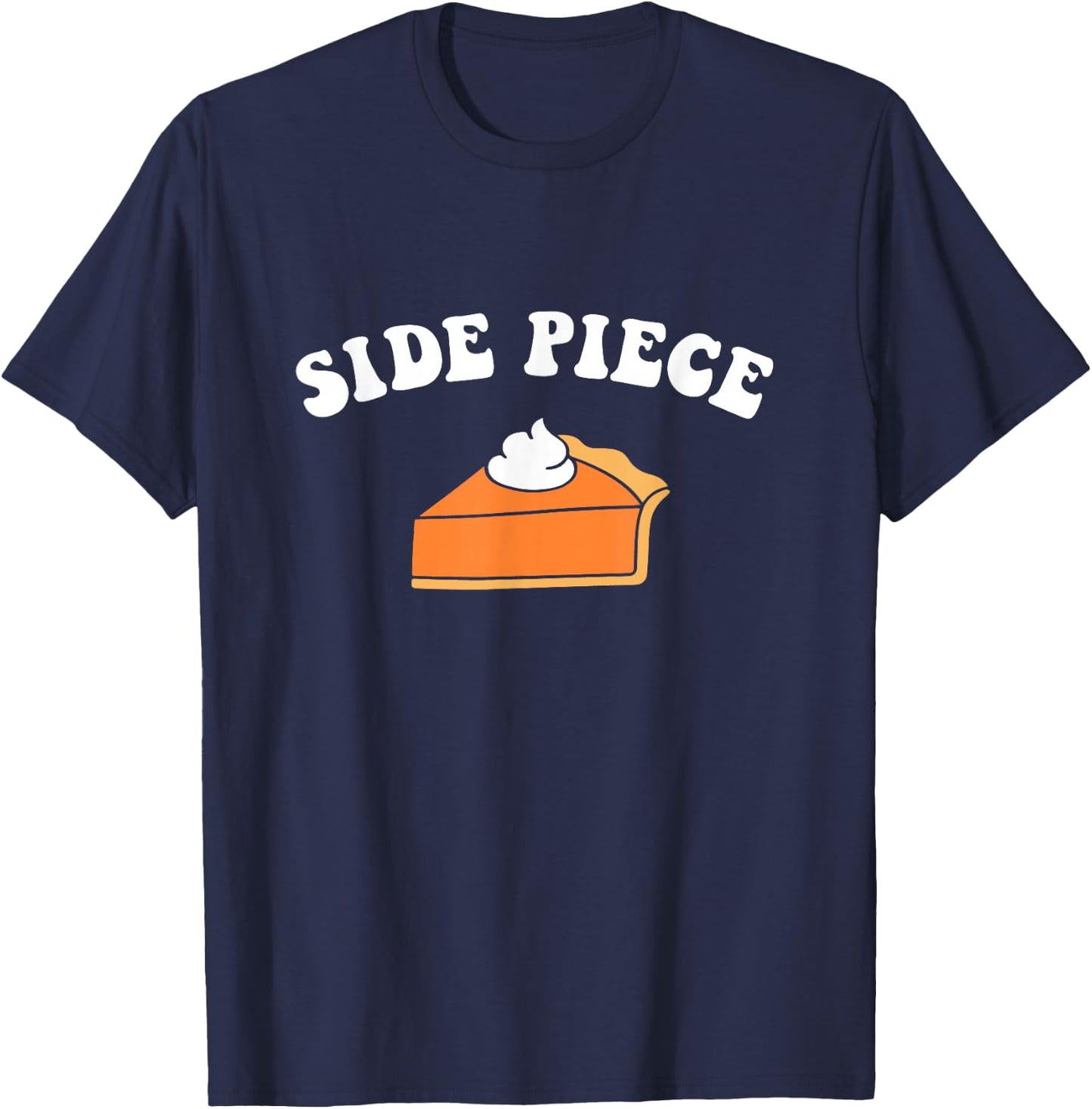 Side Piece Thanksgiving Pumpkin Pie T-Shirt - T-Shirt | Navy