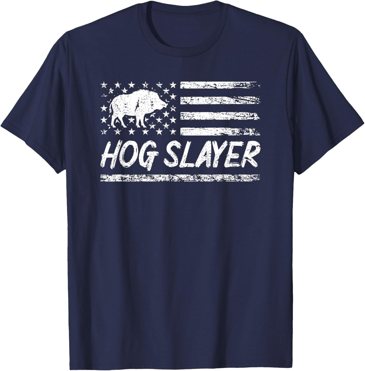 Hog Hunting Hog Slayer US Flag Boar Pig American Patriotic Women Men T-Shirt - T-Shirt | Navy