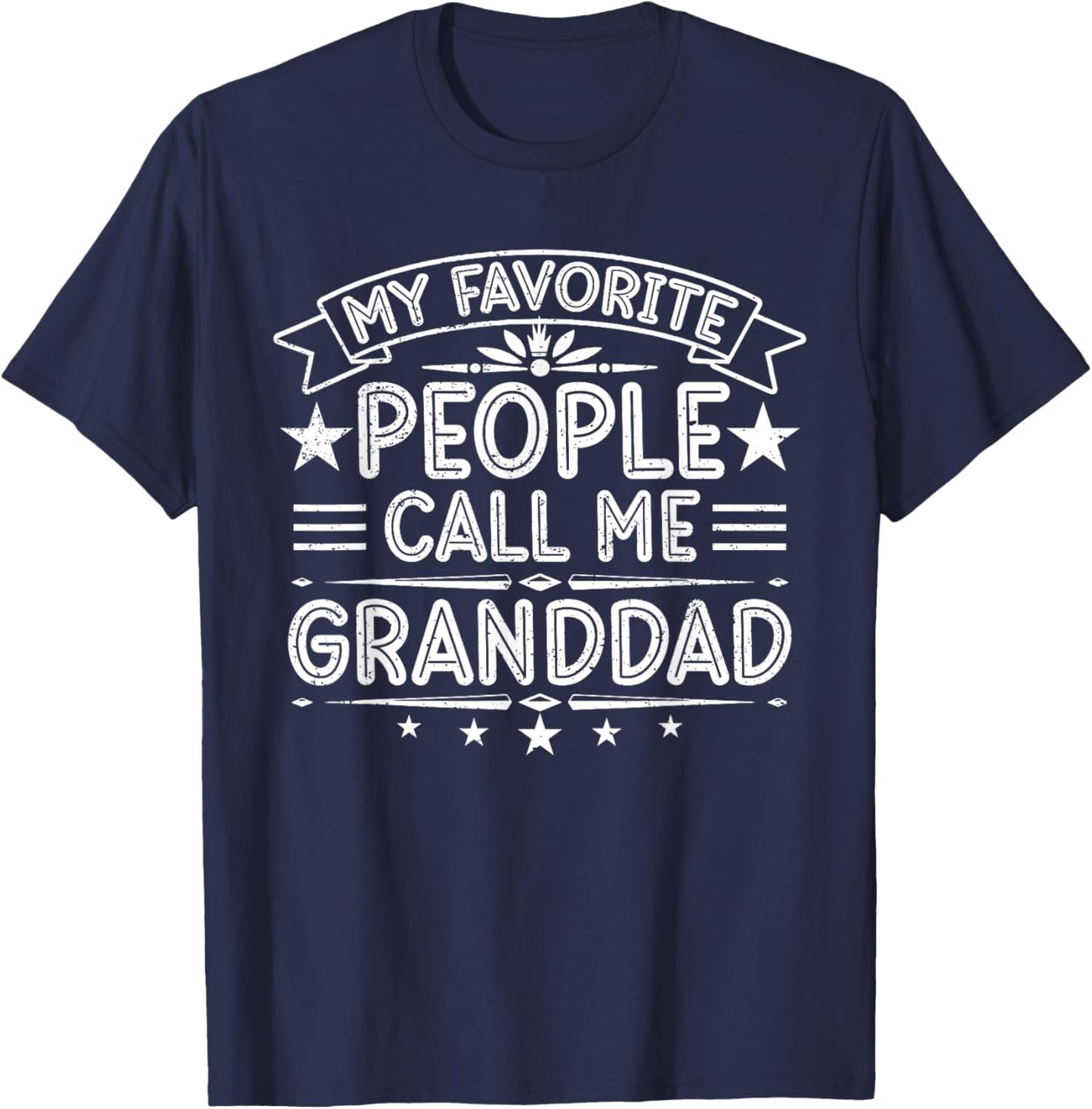 My Favorite People Call Me Granddad Funny Father's Day T-Shirt - T-Shirt | Navy