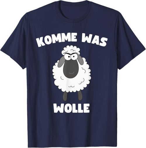 Lustiges mit einem Schaf Spruch "Komme was Wolle"