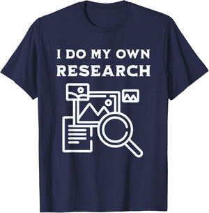 I Do My Own Research That's Why I'm Always Right Usually T-Shirt - T-Shirt | Navy