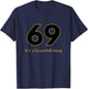 Funny Sex Quote Gifts - 69 Sex Positions , Black, S T-Shirt - T-Shirt | Navy