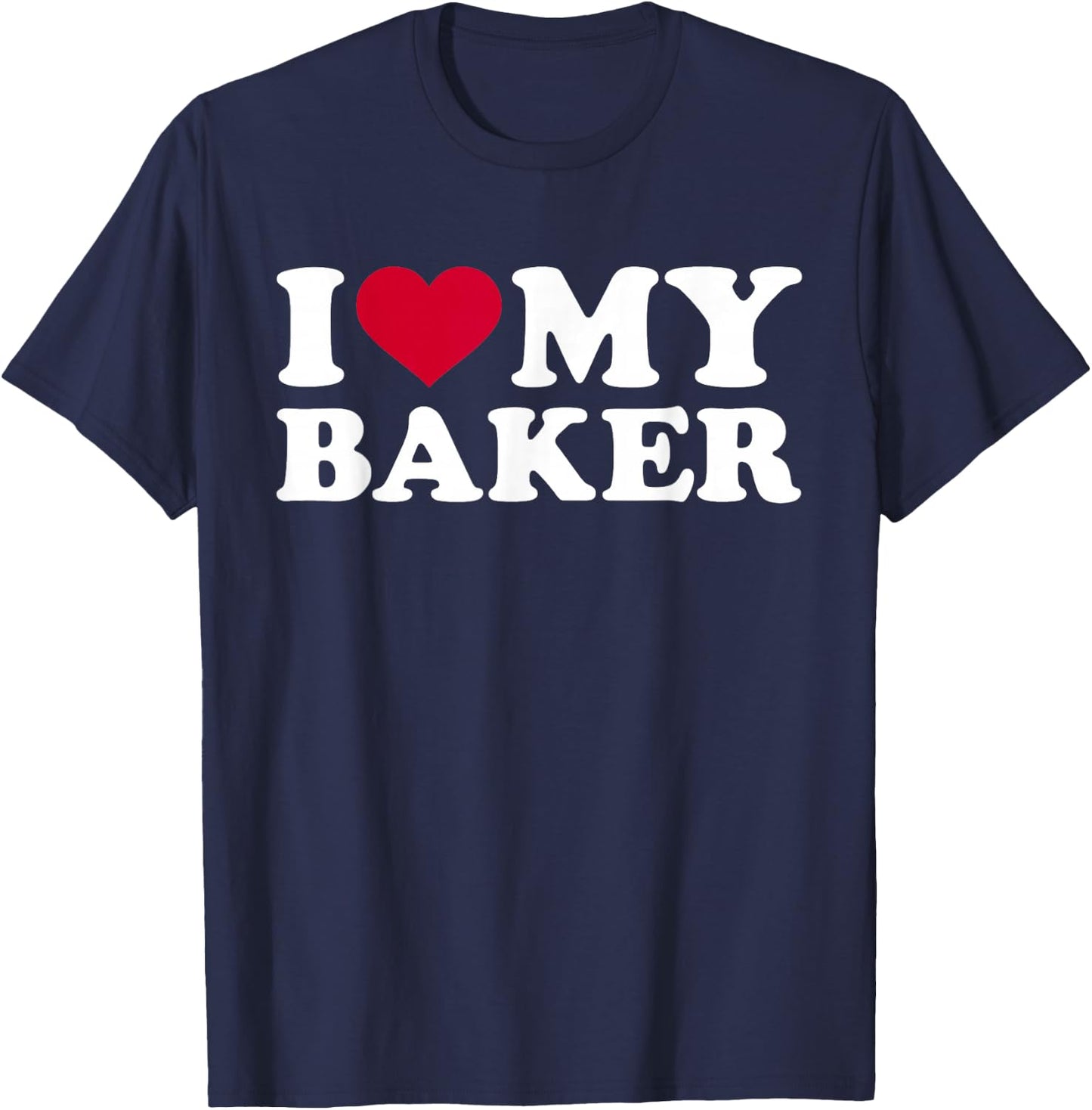 I love my baker T-Shirt - T-Shirt | Navy