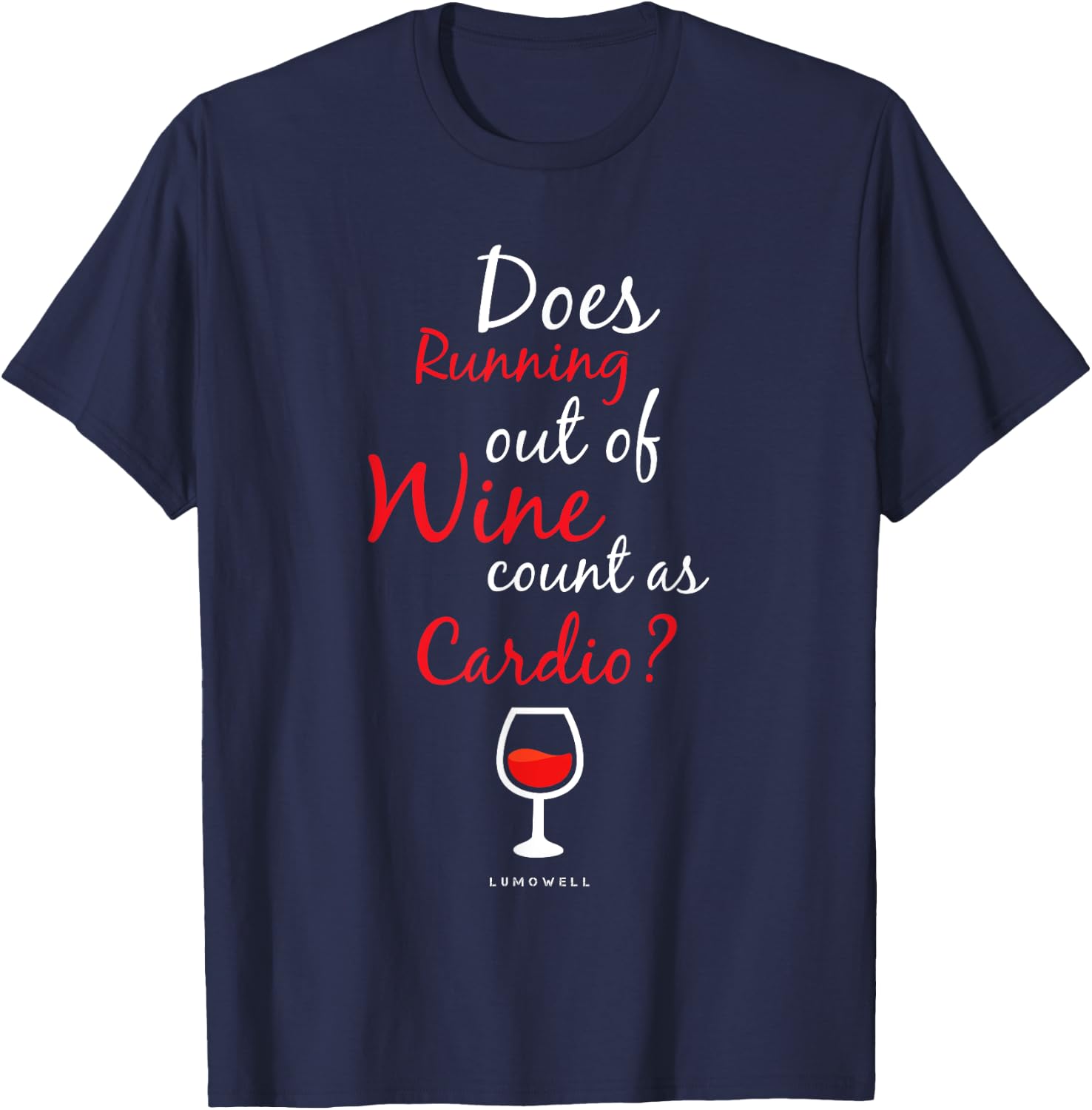 Funny Gift Shirt Does Running Out Of Wine Count As Cardio T-Shirt - T-Shirt | Navy