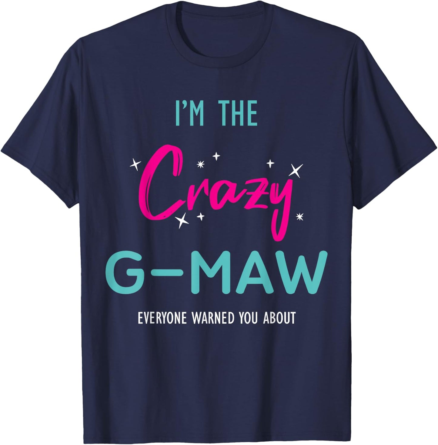 Funny G-Maw Crazy Grandma Family Matching Mother's Day T-Shirt - T-Shirt | Navy
