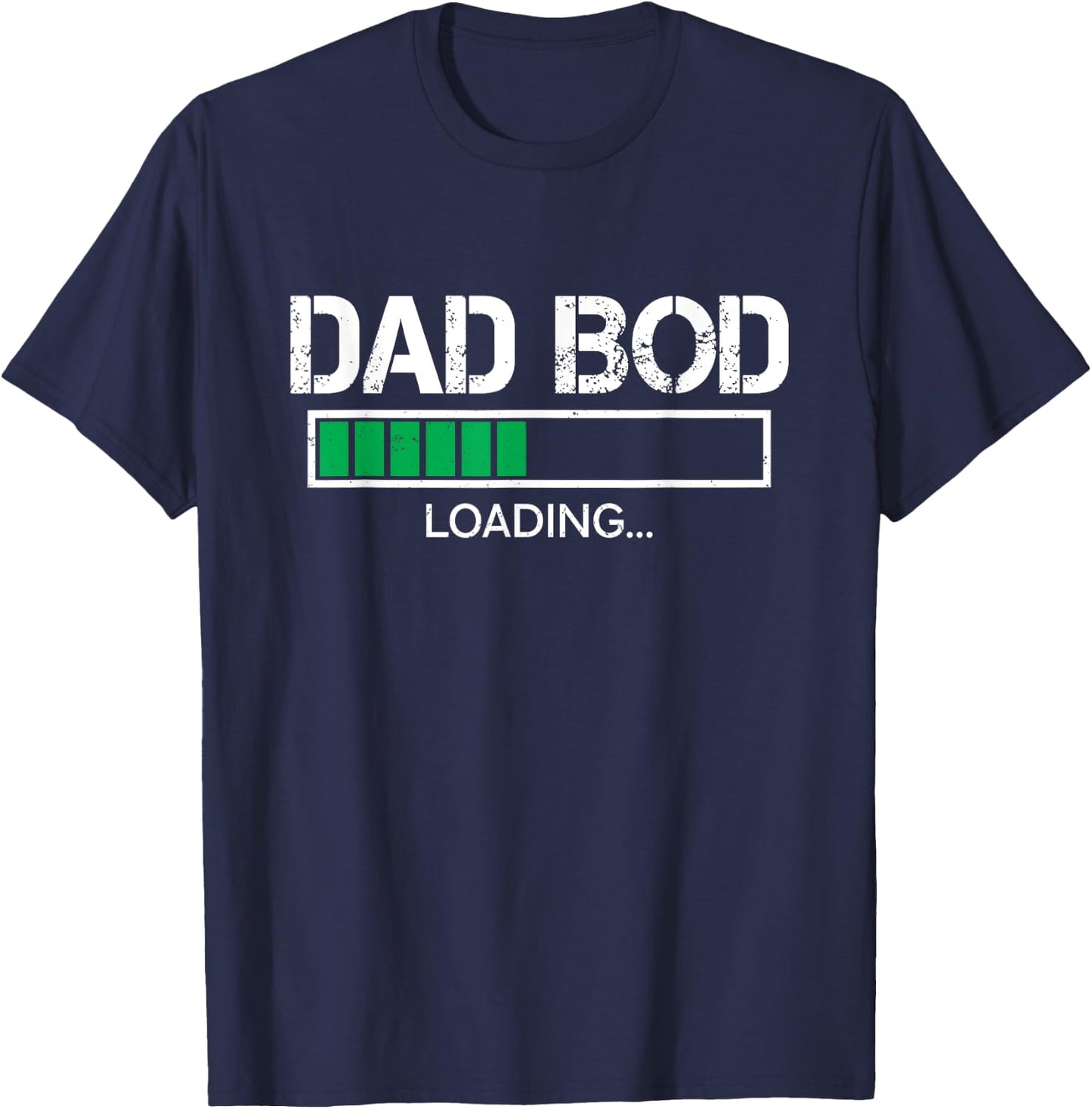 Dad Bod Loading Funny Father's Day Dad Daddy Grandpa Men T-Shirt - T-Shirt | Navy