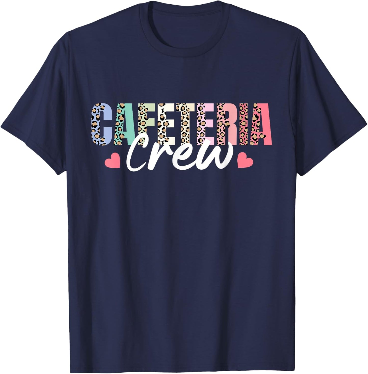 Cafeteria Crew Leopard Back to school Cute Lunch Lady Squad T-Shirt - T-Shirt | Navy
