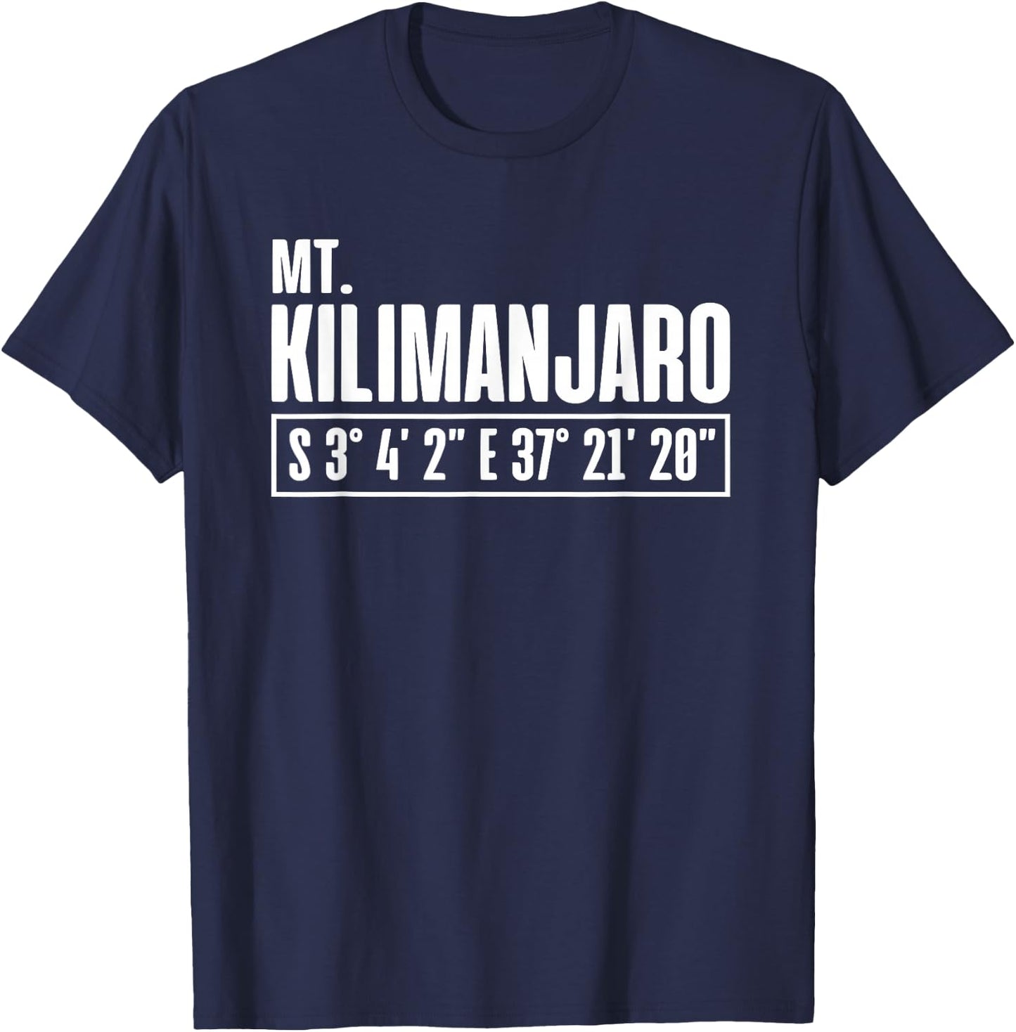 Mount Kilimanjaro Coordinates Hiking In Tanzania T-Shirt - T-Shirt | Navy