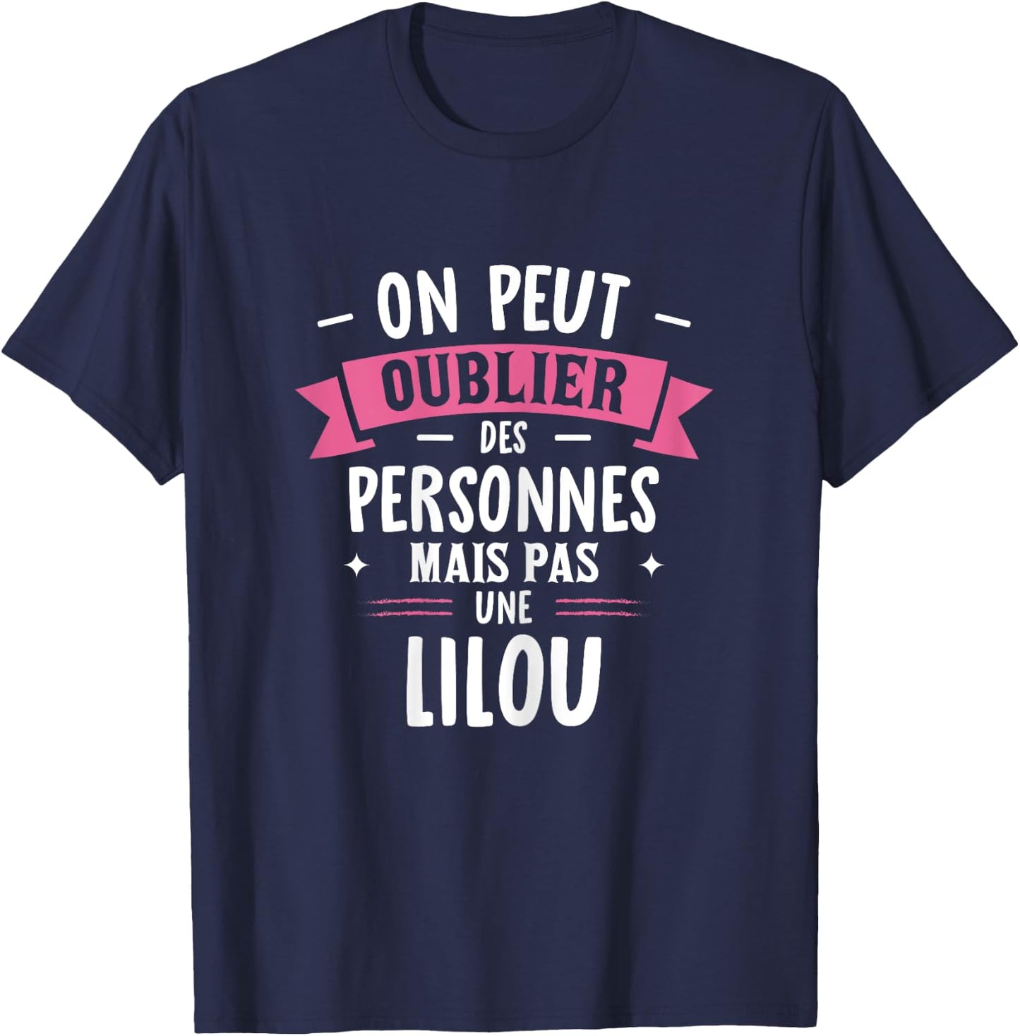 Woman Humour Girlfriend Personalized Gift BFF Name Lilou , Black, Female X-Small T-Shirt - T-Shirt | Navy