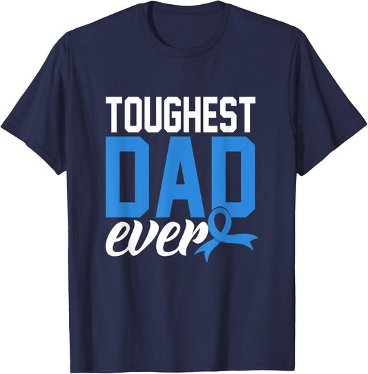 Toughest Dad Ever Prostate Cancer Awareness T-Shirt - T-Shirt | Navy
